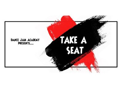 Image for Dance JAM Academy presents Take a Seat